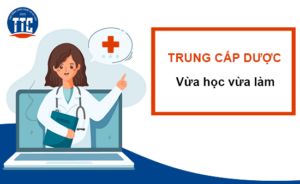 Trung cấp dược vừa học vừa làm