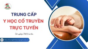 Tuyển sinh trung cấp y học cổ truyền trực tuyến