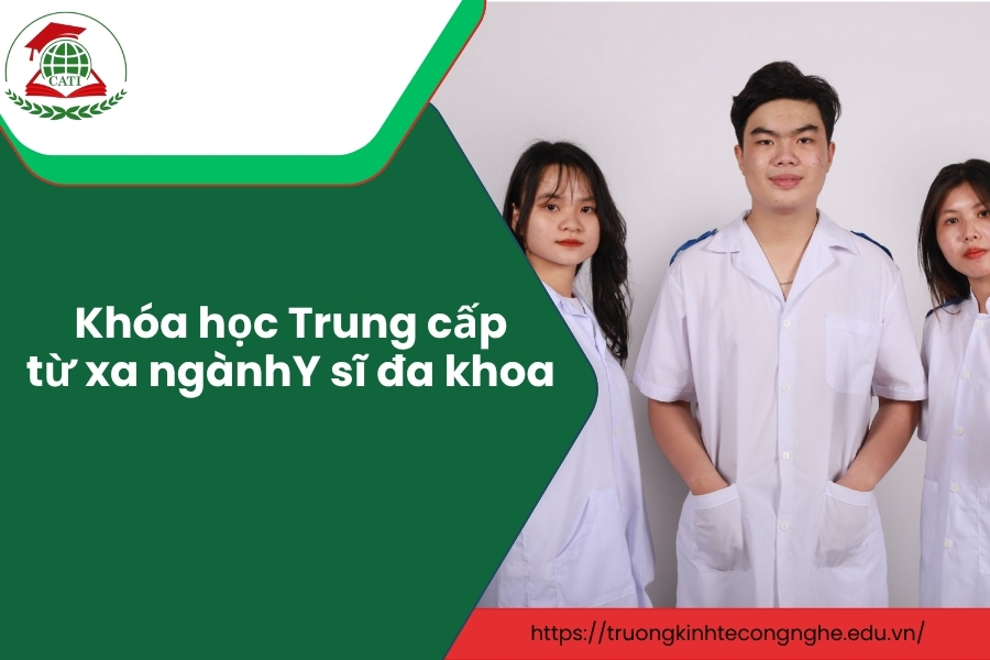 Khóa học trung cấp từ xa ngành Y sĩ đa khoa