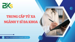 Khóa học trung cấp từ xa ngành Y sĩ đa khoa