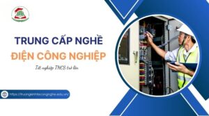Tuyển sinh Trung cấp Điện công nghiệp