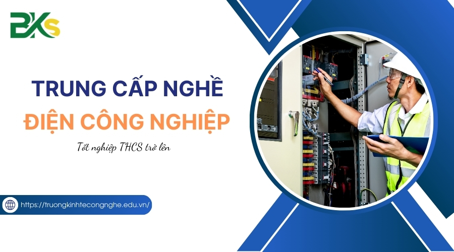 Tuyển sinh Trung cấp nghề Điện công nghiệp mới cập nhật