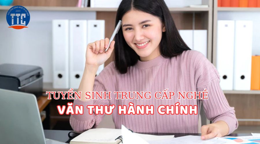 Trung cấp nghề Văn thư hành chính