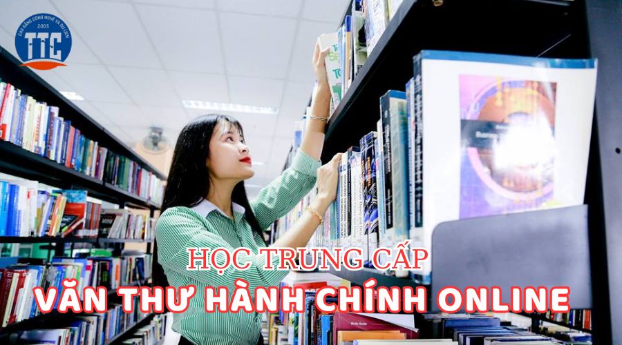 Trung cấp Văn thư hành chính online