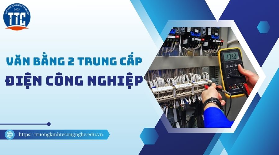 Văn bằng 2 Trung cấp Điện công nghiệp