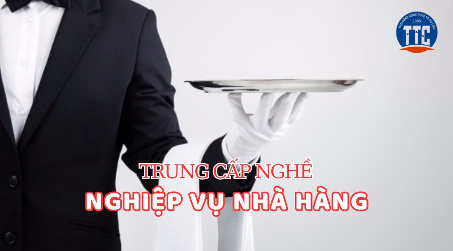 Trung cấp nghề Nghiệp vụ nhà hàng