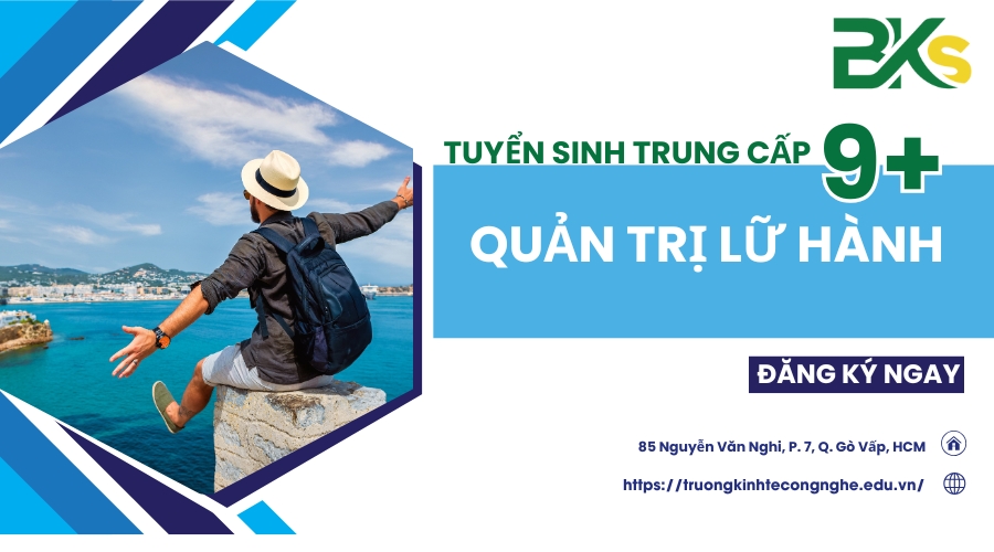 Thông tin tuyển sinh Trung cấp Quản trị lữ hành hệ 9+
