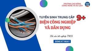 Trung cấp Điện công nghiệp và dân dụng hệ 9+