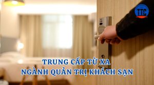 Trung cấp từ xa ngành Quản trị khách sạn