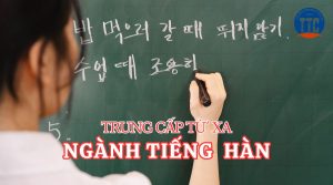 Trung cấp từ xa ngành tiếng Hàn