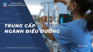 Trung cấp ngành Điều dưỡng