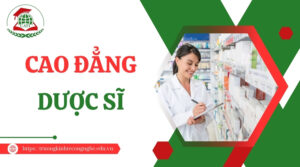 Tuyển sinh Cao đẳng Dược sĩ- Xét tuyển học bạ, Bằng chính quy