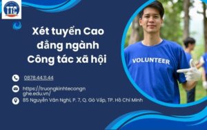 Xét tuyển Cao đẳng ngành Công tác xã hội 