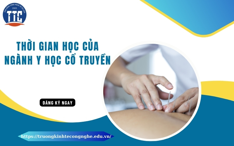 Thời gian học của ngành Y học cổ truyền