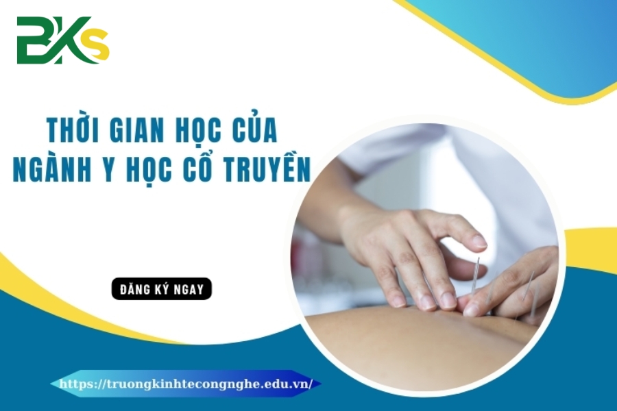 Thời gian học ngành Y học cổ truyền