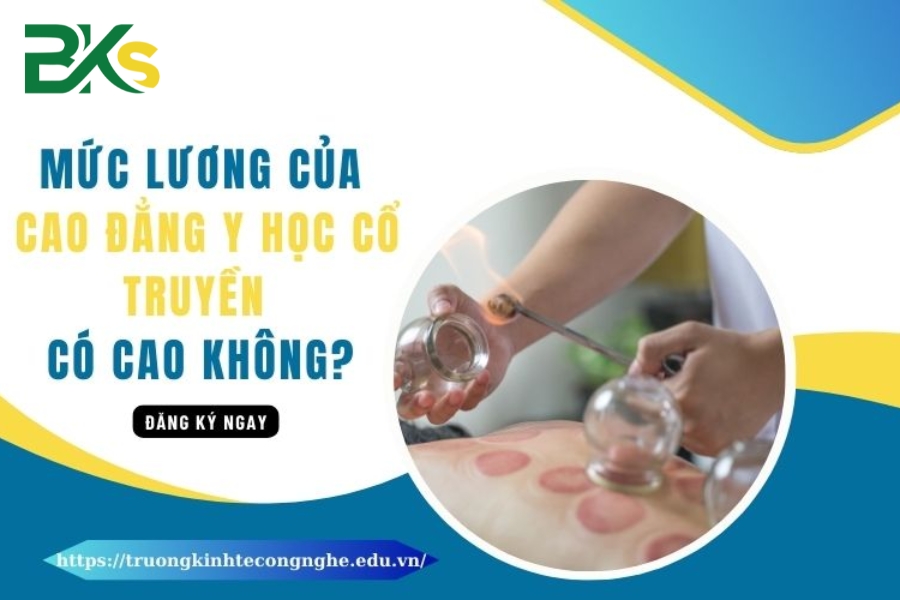 Mức lương của Cao đẳng Y học Cổ truyền
