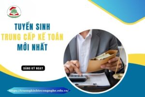 Tuyển sinh Trung cấp Kế toán mới nhất