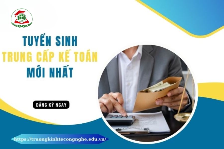 Tuyển sinh Trung cấp Kế toán mới nhất