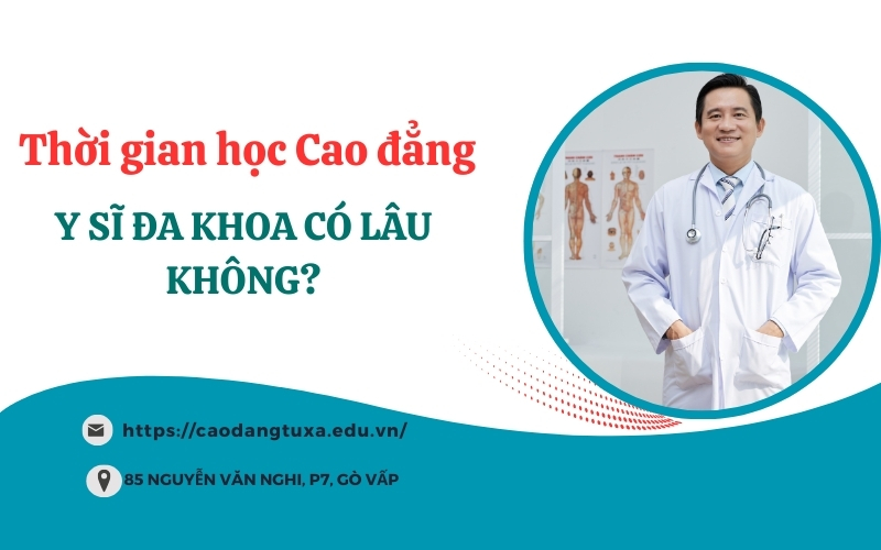 Thời gian học Cao đẳng Y sĩ đa khoa có lâu không?