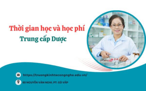 Thời gian học và học phí của Trung cấp Dược
