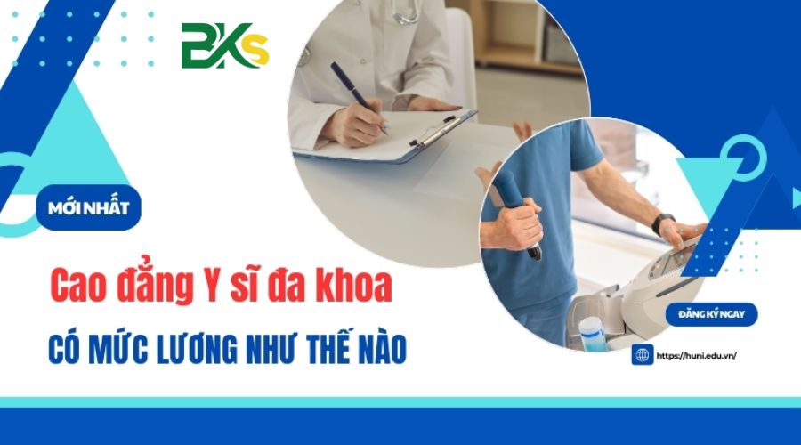 Cao đẳng Y sĩ đa khoa có mức lương như nào?