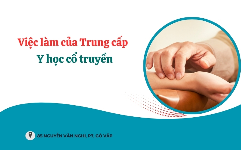 Việc làm của Trung cấp Y học cổ truyền sau khi ra trường