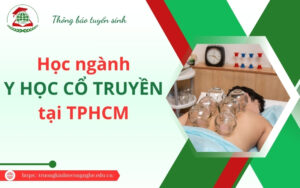 Học ngành Y học cổ truyền giá rẻ nhất tại TpHCM
