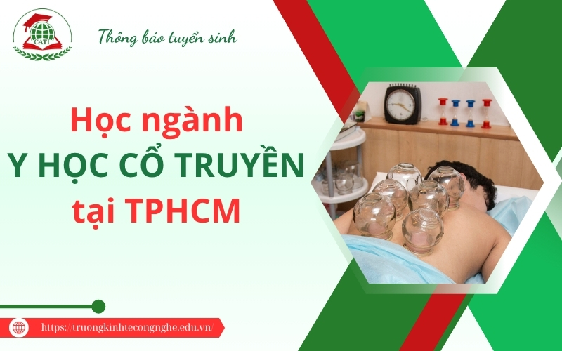 Học ngành Y học cổ truyền giá rẻ nhất tại TpHCM