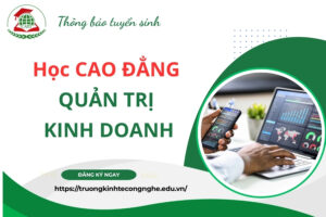Học Cao đẳng Quản trị kinh doanh tại TP. HCM - Cơ hội việc làm hấp dẫn