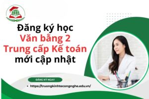 Đăng ký học Văn bằng 2 Trung cấp Kế toán
