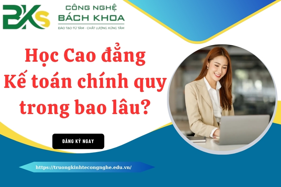 Học Cao đẳng Kế toán chính quy trong bao lâu?