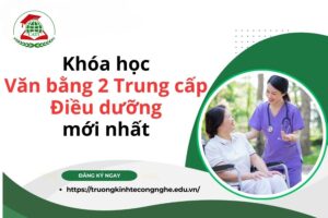 Khóa học Văn bằng 2 Trung cấp Điều dưỡng mới nhất