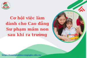 Cơ hội việc làm dành cho Cao đẳng Sư phạm mầm non sau khi ra trường