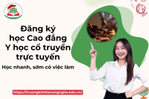 Đăng ký học Cao đẳng Y học cổ truyền trực tuyến - Học nhanh, sớm có việc làm