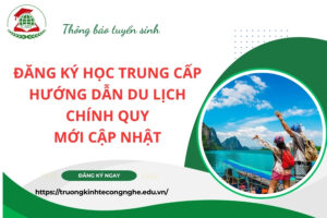 Đăng ký học Trung cấp Hướng dẫn du lịch chính quy mới cập nhật