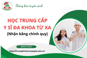 Học Trung cấp Y sĩ đa khoa Từ xa - Nhận bằng chính quy