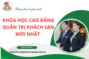 Khóa học Cao đẳng Quản trị khách sạn mới nhất 