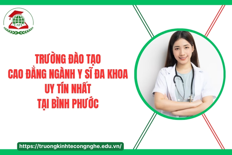 Trường đào tạo Cao đẳng ngành Y sĩ đa khoa uy tín nhất tại Bình Phước