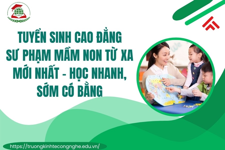 Tuyển sinh Cao đẳng Sư phạm mầm non Từ xa mới nhất - Học nhanh, sớm có bằng