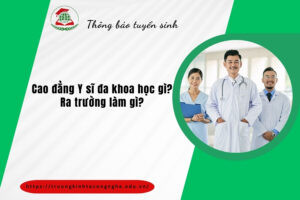 Cao đẳng Y sĩ đa khoa học gì? Ra trường làm gì?