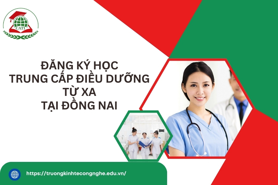Đăng ký học Trung cấp Điều dưỡng từ xa dễ dàng tại Đồng Nai