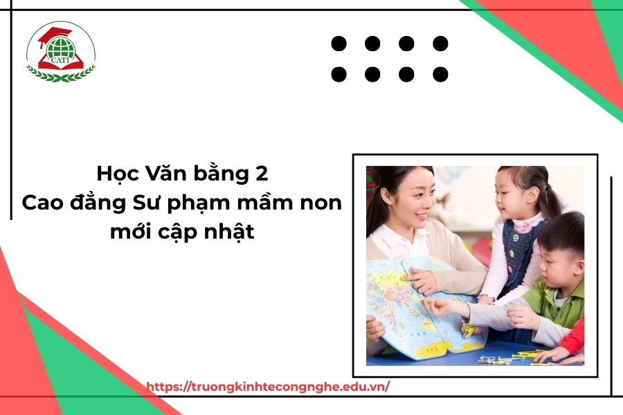 Đăng ký học Văn bằng 2 Cao đẳng Sư phạm mầm non mới cập nhật