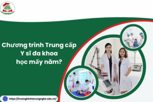 Chương trình Trung cấp Y sĩ đa khoa học mấy năm?