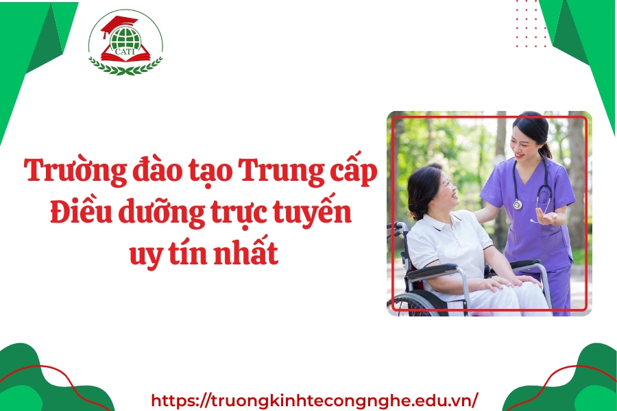 Trường đào tạo Trung cấp Điều dưỡng trực tuyến uy tín nhất