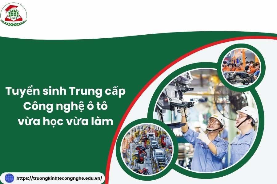Tuyển sinh Trung cấp Công nghệ ô tô vừa học vừa làm