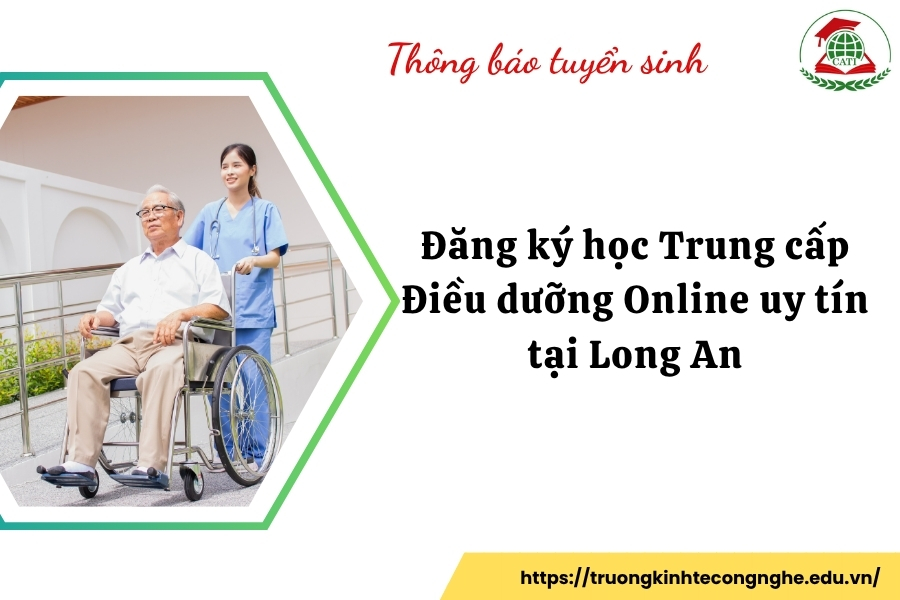 Đăng ký học Trung cấp Điều dưỡng Online uy tín tại Long An
