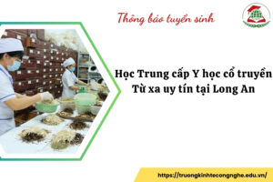 Học Trung cấp Y học cổ truyền Từ xa uy tín tại Long An