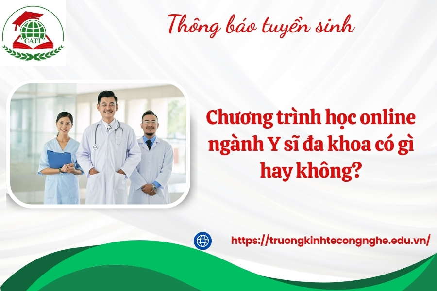Chương trình học online ngành Y sĩ đa khoa có gì hay không?