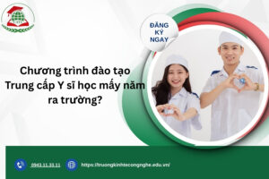 Chương trình đào tạo Trung cấp Y sĩ học mấy năm ra trường?