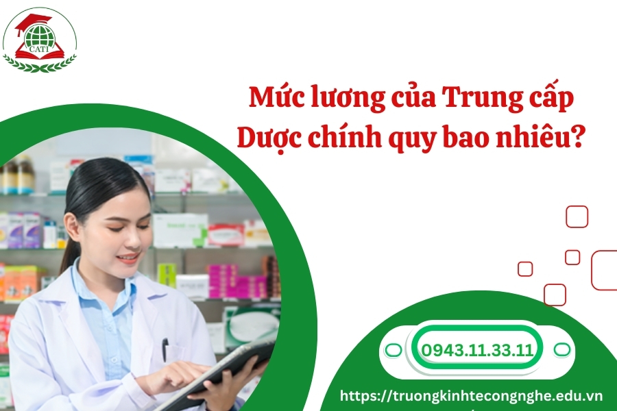 Mức lương của Trung cấp Dược chính quy bao nhiêu?